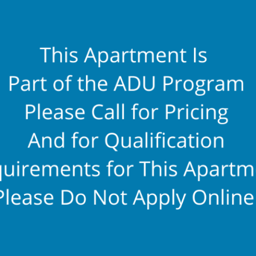 This Apartment is Part of the ADU Program Please Call for Pricing and for Qualification Requirements for This Apartment.  Please do Not Apply Online.